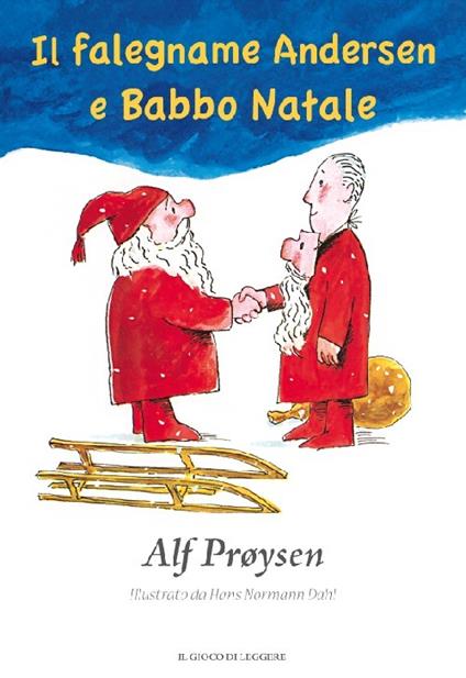 Il falegname Andersen e Babbo Natale. Ediz. illustrata - Alf Proysen - copertina
