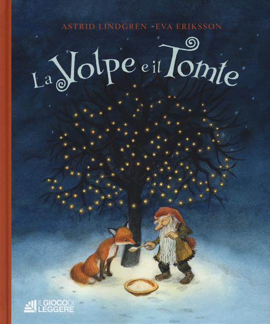 La volpe e il Tomte. Ediz. a colori - Astrid Lindgren - copertina