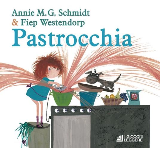 Pastrocchia. Ediz. a colori - Annie M. G. Schmidt - copertina