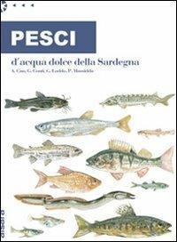 Pesci d'acqua dolce della Sardegna - Paolo Massidda,Gabriele Conti,Gabriele Loddo - copertina