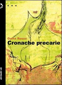 Cronache precarie - Greta Rosso - copertina