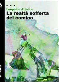 La realtà sofferta del comico - Leopoldo Attolico - copertina