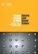 Economia e gestione dei media. Protagonisti e tendenze tra rivoluzione digitale, crisi globale e nuovi modelli di consumo