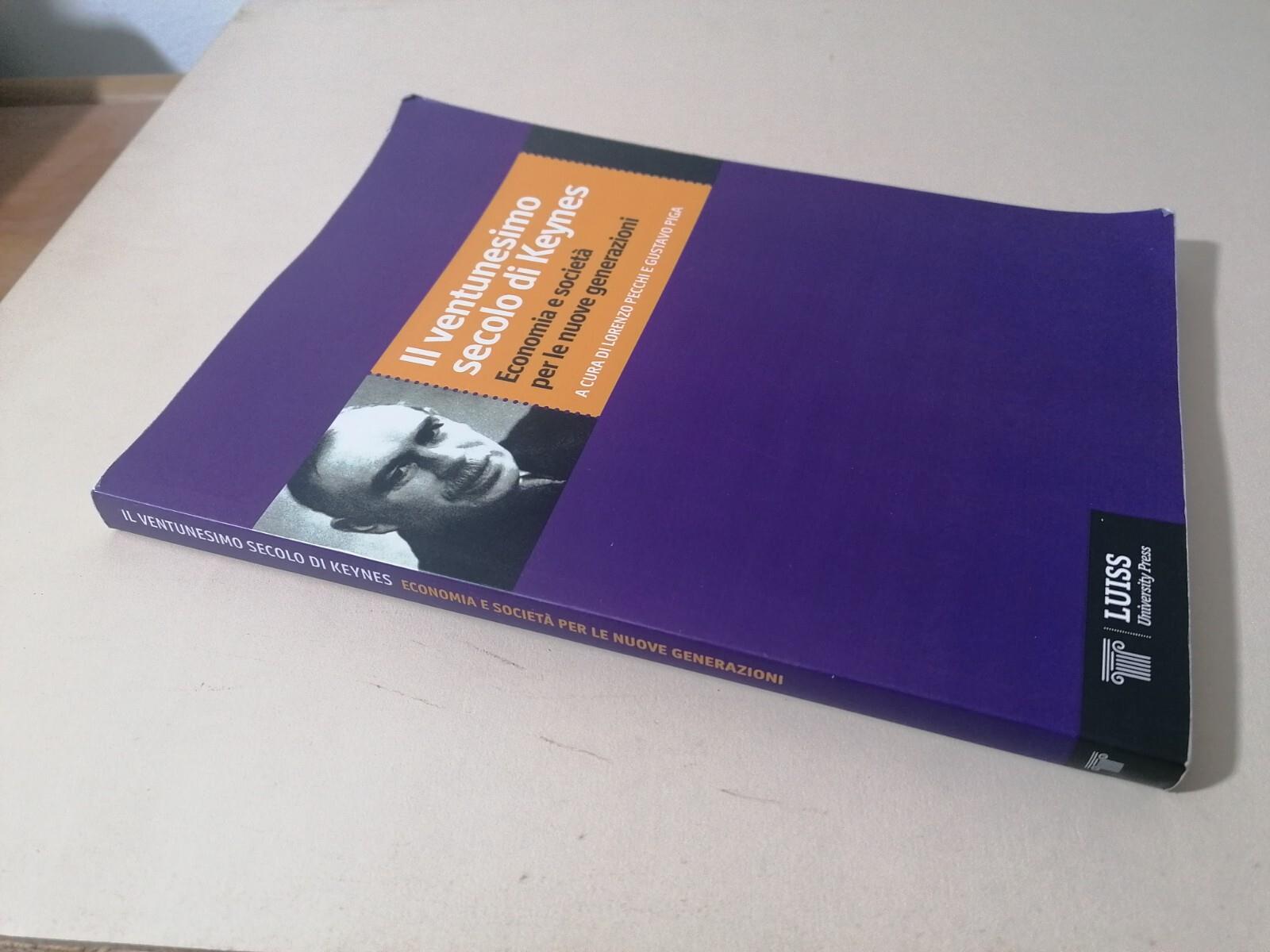 Il ventunesimo secolo di Keynes. Economia e società per le nuove generazioni