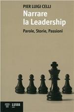 Narrare la leadership. Parole, storie, passioni