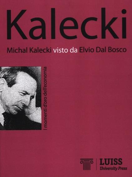 Michal Kalecki visto da Elvio Dal Bosco - Elvio Dal Bosco - copertina