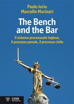 The bench and the bar. Il sistema processuale inglese, il processo penale, il processo civile