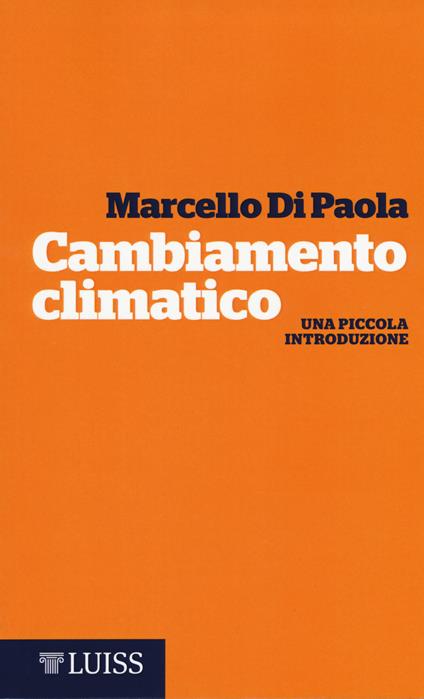 Cambiamento climatico. Una piccola introduzione - Marcello Di Paola - copertina