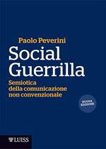 Social guerrilla. Semiotica della comunicazione non convenzionale