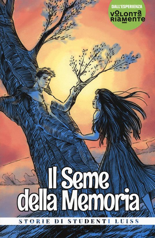 Il seme della memoria. Storie di studenti LUISS - copertina