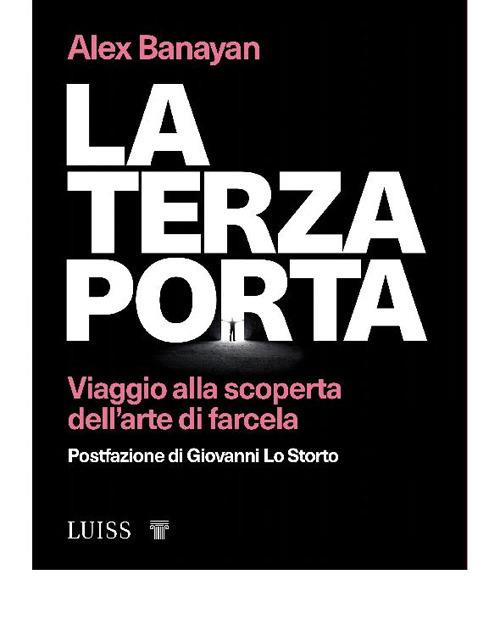 La terza porta. Viaggio alla scoperta dell'arte di farcela - Alex Banayan,Alessia Cantagalli - ebook