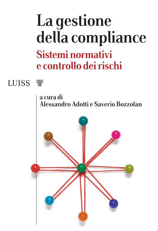 La gestione della compliance. Sistemi normativi e controllo dei rischi - copertina