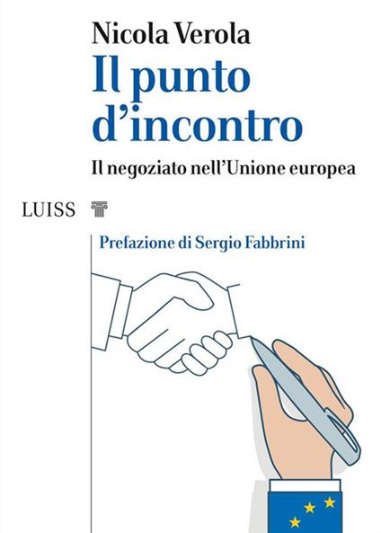 Il punto d'incontro. Il negoziato nell'Unione Europea - Nicola Verola - ebook