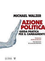 Azione politica. Guida pratica per il cambiamento