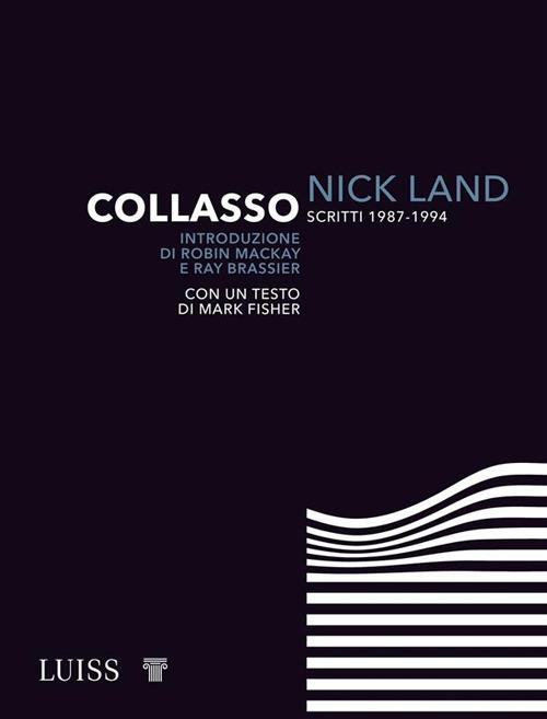 Collasso. Scritti 1987-1994 - Nick Land - ebook