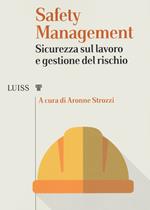 Safety management. Sicurezza sul lavoro e gestione del rischio