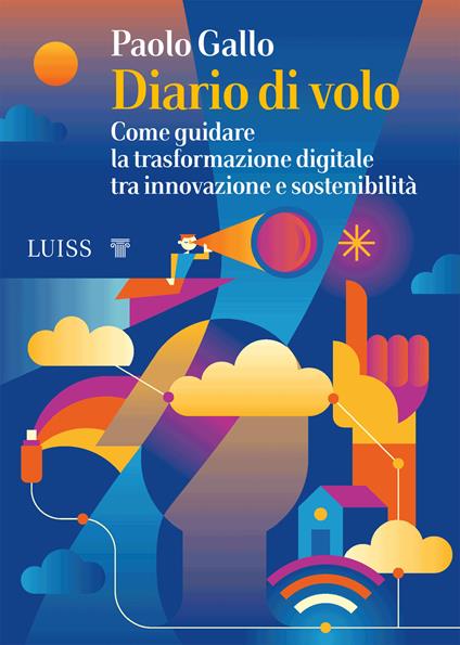 Diario di volo. Come guidare la trasformazione digitale tra innovazione e sostenibilità - Paolo Gallo - copertina