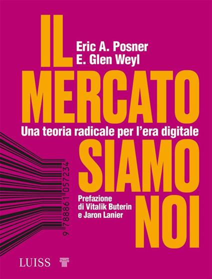 Il mercato siamo noi - Eric A. Posner,E. Glen Weyl - ebook