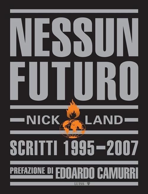 Nessun futuro. Scritti 1995-2007 - Nick Land - ebook
