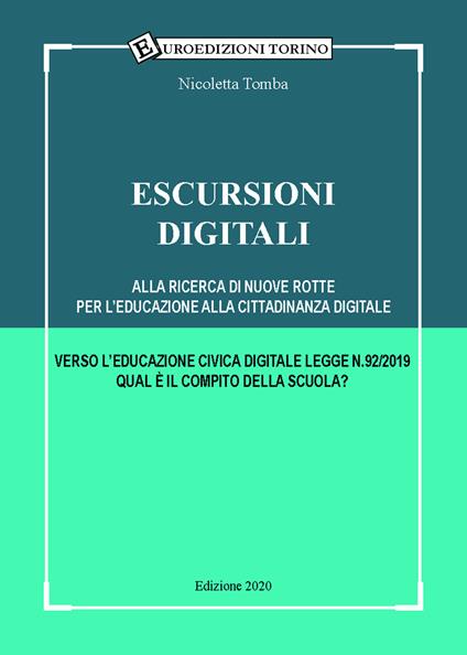 Escursioni digitali. Alla ricerca di nuove rotte per l'educazione alla cittadinanza digitale - Nicoletta Tomba - copertina