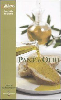 Pane e olio. Guida ai frantoi artigiani - copertina