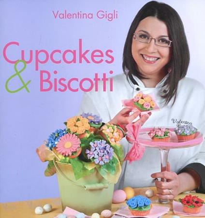 Cupcakes & biscotti - Valentina Gigli - copertina