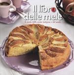 Il libro delle mele. Le ricette dalla nostra tradizione e dal mondo