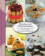 Scuola di pasticceria. Tutte le ricette della tradizione italiana e i must internazionali