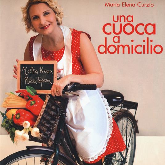 Una cuoca a domicilio - M. Elena Curzio - copertina
