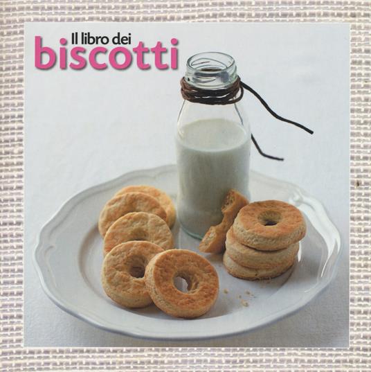 Il libro dei biscotti. Ediz. illustrata - copertina