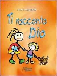Ti racconto Dio - Pino Pellegrino - copertina
