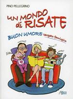 Un mondo di risate. Buon umore targato famiglia