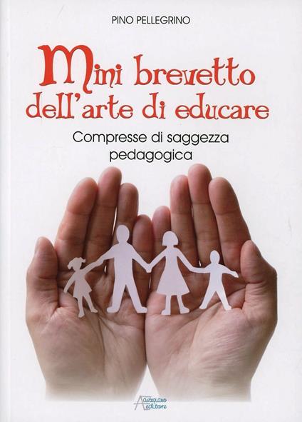 Mini brevetto dell'arte di educare - Pino Pellegrino - copertina