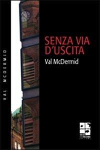 Senza via d'uscita - Val McDermid - copertina