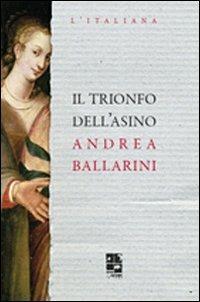 Il trionfo dell'asino - Andrea Ballarini - copertina