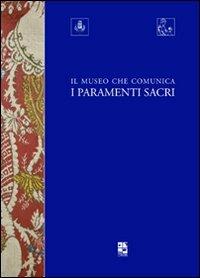 Il museo che comunica. I paramenti sacri - copertina