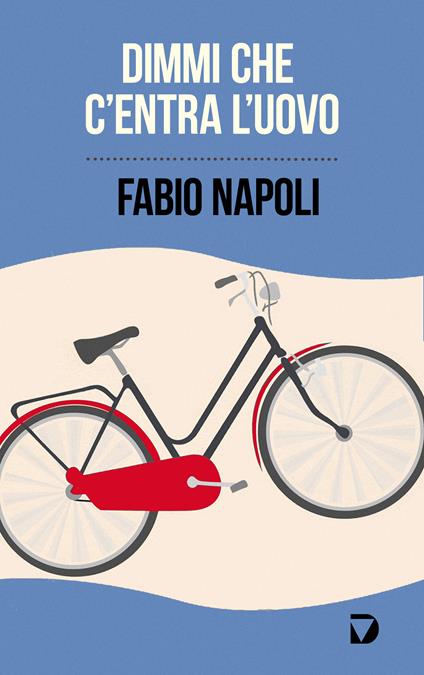 Dimmi che c'entra l'uovo - Fabio Napoli - ebook
