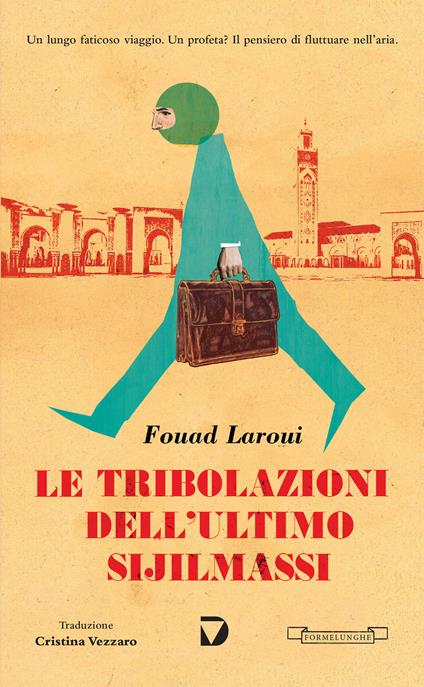Le tribolazioni dell'ultimo Sijilmassi - Fouad Laroui,Cristina Vezzaro - ebook