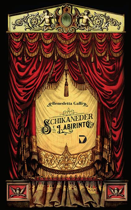 Schikaneder e il labirinto - Benedetta Galli - copertina