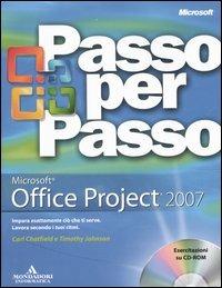 Microsoft Office Project 2007. Con CD-ROM - Carl Chatfield,Timothy D. Johnson - copertina