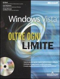 Microsoft Windows Vista. Oltre ogni limite. Con CD-ROM - Ed Bott,Craig Stinson,Carl Siechert - copertina