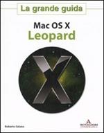 Mac OS X Leopard. La grande guida