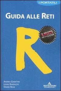 Guida alle reti - Andrea Garattini,Leone Randazzo,Davide Righi - copertina