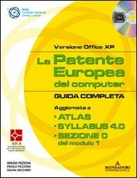 La patente europea del computer. Guida completa. Versione Office XP. Con CD-ROM - Sergio Pezzoni,Paolo Pezzoni,Silvia Vaccaro - copertina