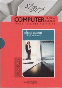 Excel avanzato. Fogli elettronici. Con CD-ROM. Vol. 18 - Sergio Pezzoni,Paolo Pezzoni - copertina