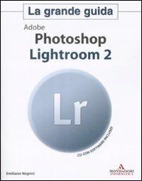 Adobe Photoshop Lightroom 2. Con CD-ROM - Emiliano Negrini - copertina