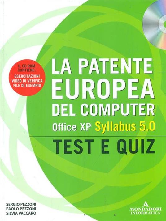 La patente europea del computer. Office XP, Syllabus 5.0. Test e Quiz. Con CD-ROM - Paolo Pezzoni,Sergio Pezzoni,Silvia Vaccaro - 5