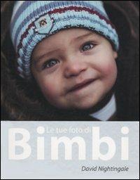 Le tue foto di bimbi - David Nightingale - copertina