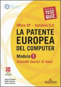 La patente europea del computer. Office XP-Sillabus 5.0. Modulo 1. Concetti teorici di base - Sergio Pezzoni,Paolo Pezzoni,Silvia Vaccaro - copertina