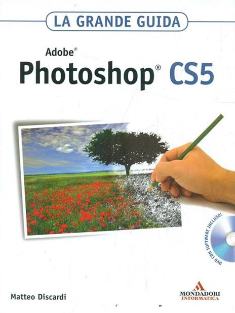 Adobe Photoshop CS5. La grande guida. Con DVD-ROM - Matteo Discardi - 3